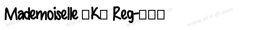 Mademoiselle ·K· Reg字体转换